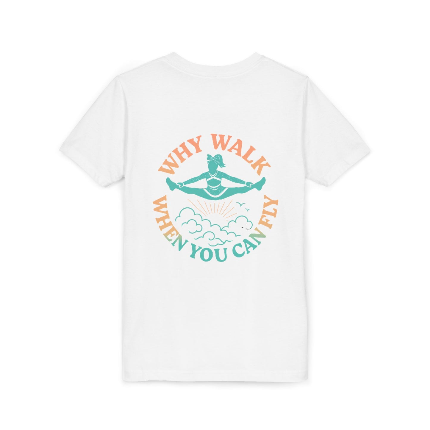 Youth SB Cheer Line Why Walk When You Can Fly Tee