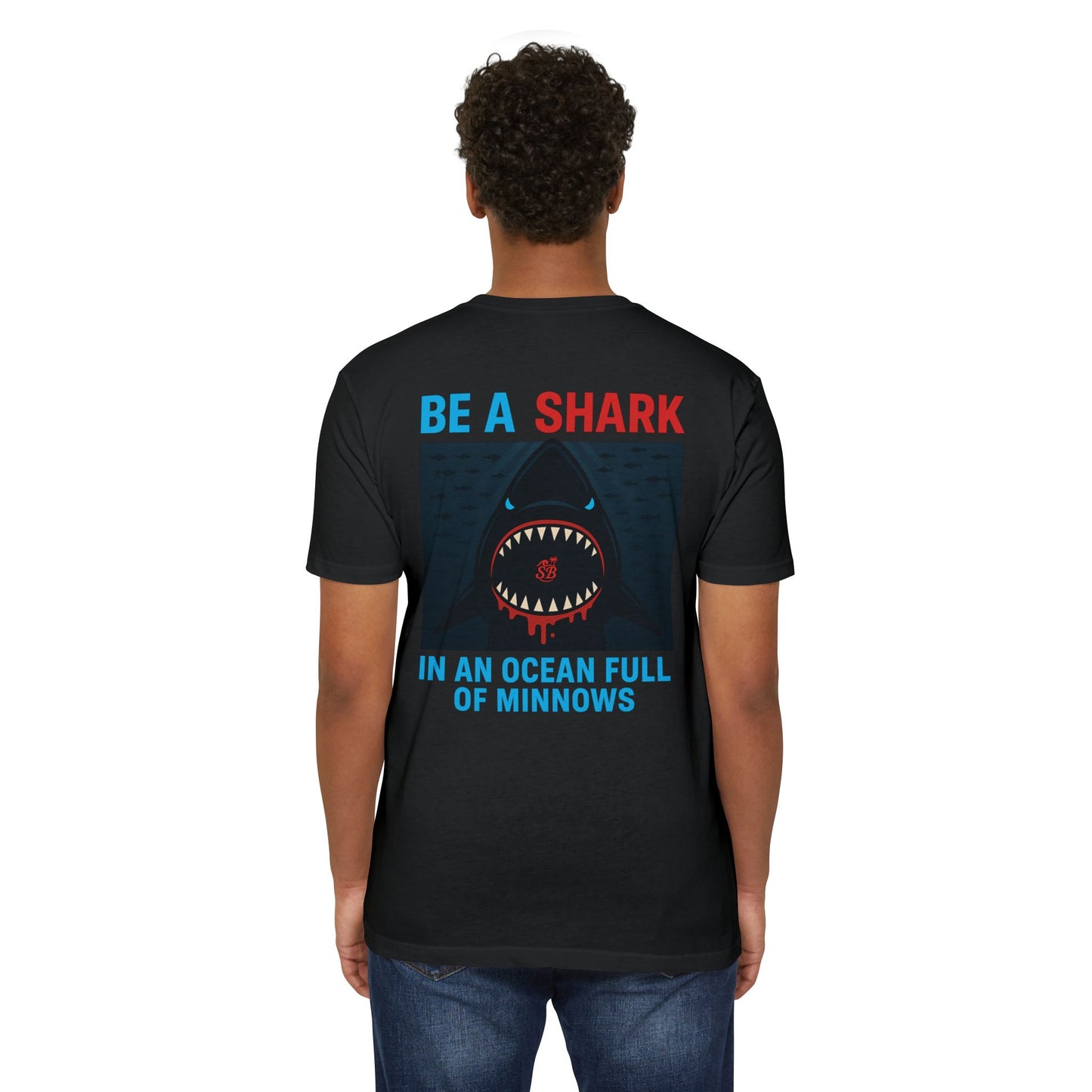 SB OG Be a Shark in an Ocean Full of Minnows Tee