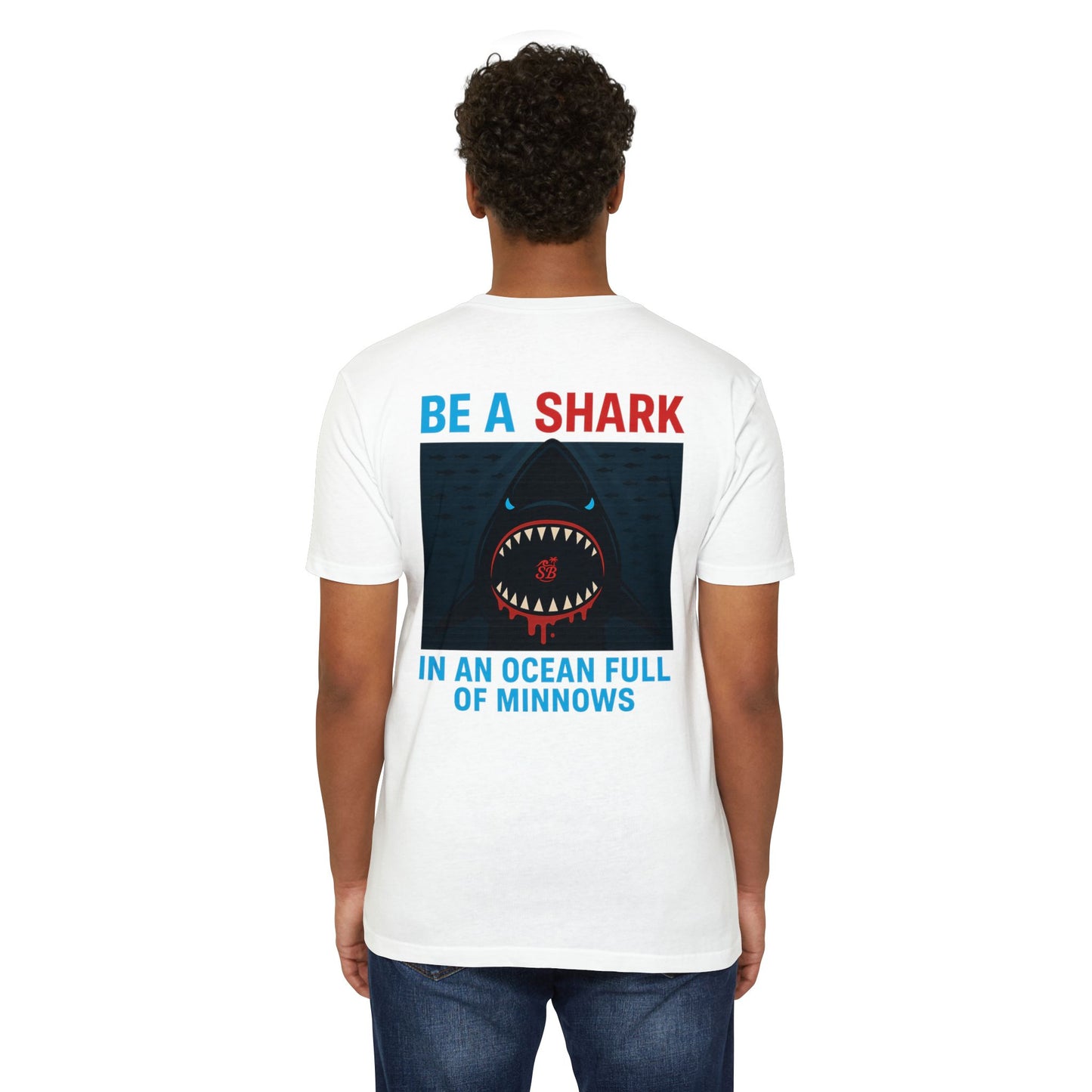 SB OG Be a Shark in an Ocean Full of Minnows Tee